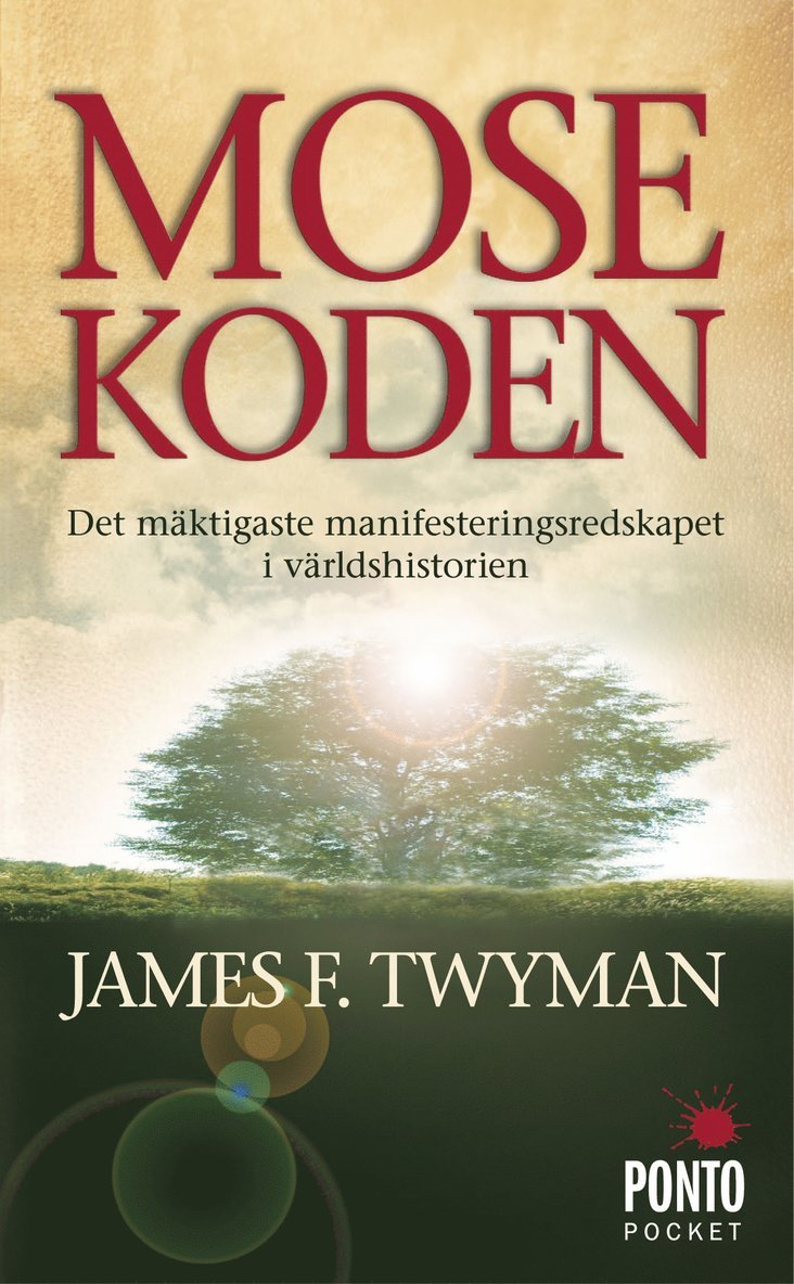 James F. Twyman - Mosekoden : den mäktigaste manifesteringsredskapet i världshistorien, Pocket