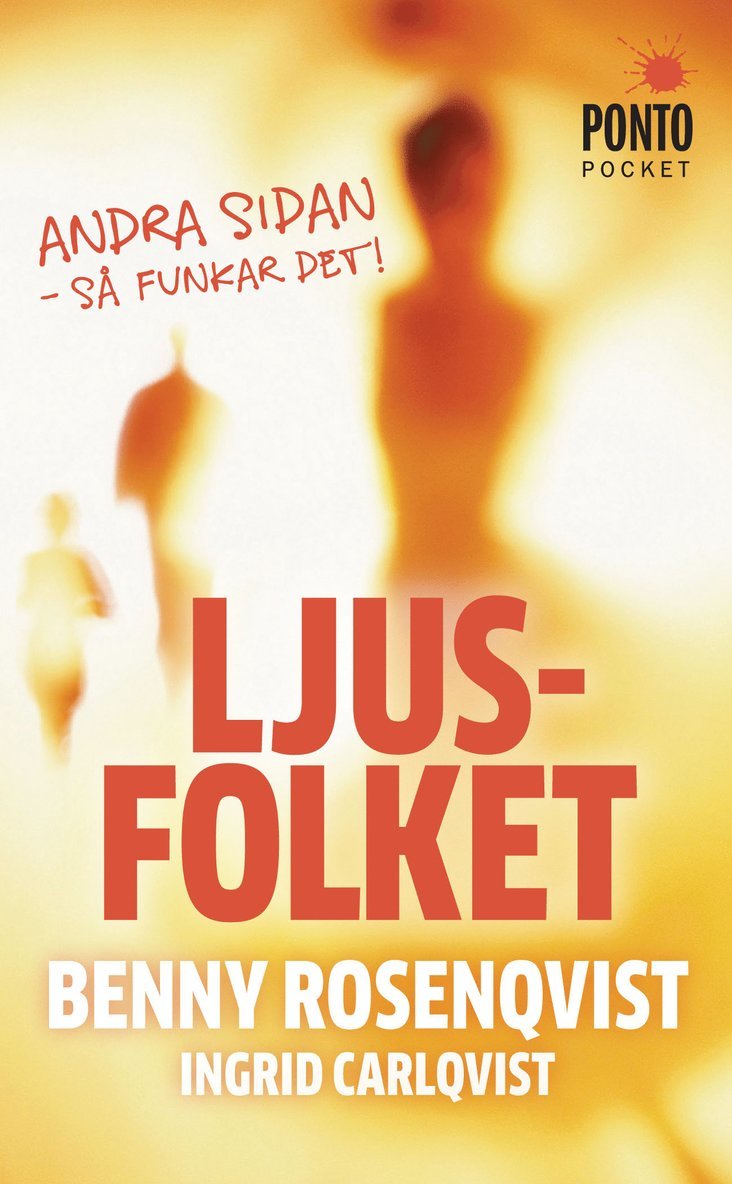Benny Rosenqvist, Ingrid Carlqvist - Ljusfolket : andra sidan - så funkar det, Pocket