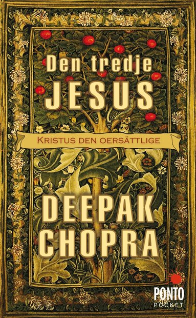 Deepak Chopra - Den tredje Jesus: Kristus den oersättlige, Pocket