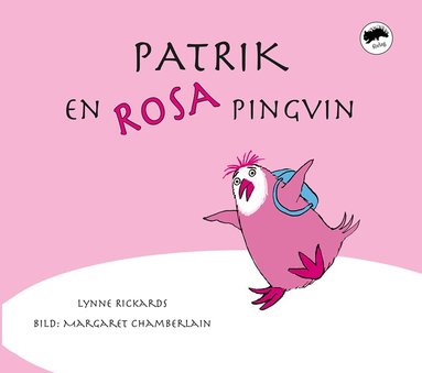 Lynne Rickards - Patrik, en rosa pingvin, Inbunden
