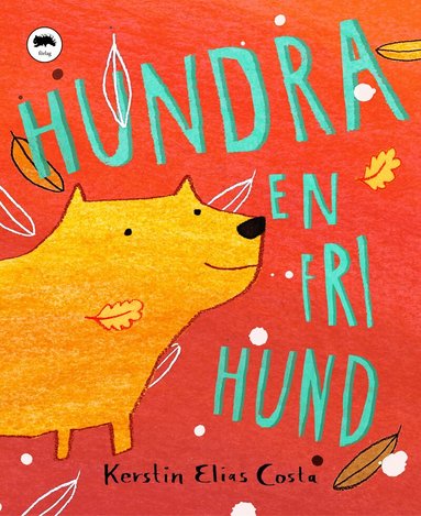 Kerstin Elias Costa - Hundra - en fri hund, Inbunden