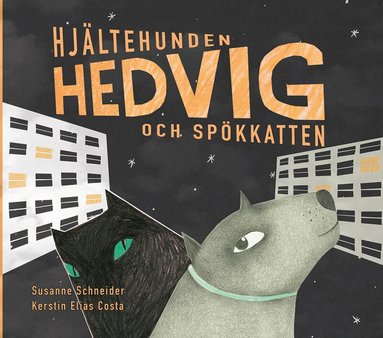 Susanne Schneider - Hjältehunden Hedvig och spökkatten, Inbunden