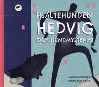 bokomslag Hjältehunden Hedvig och hundmysteriet