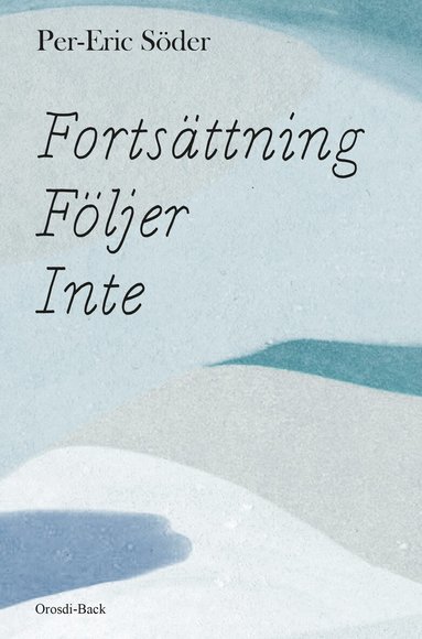 Per-Eric Söder - Fortsättning följer Inte, Inbunden