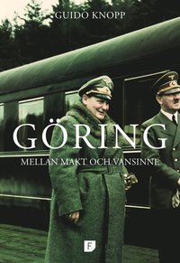 bokomslag Göring : mellan makt och vansinne