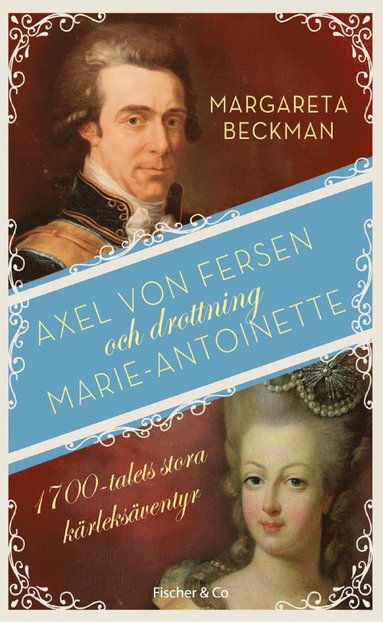 bokomslag Axel von Fersen och drottning Marie-Antoinette