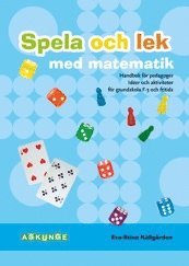 bokomslag Spela och lek med matematik : handbok för pedagoger : idéer och aktiviteter för grundskola F-3 och fritids