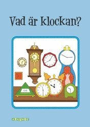 Mirvi Unge Thorsén - Vad är klockan? (A4-format), Häftad