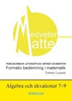 Medveten matte Algebra och ekvationer 7-9 1