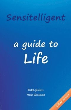bokomslag Sensitelligent - a guide to Life