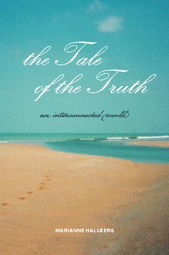 The tale of the truth : an interconnected world 1