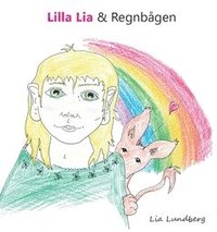 bokomslag Lilla Lia och Regnbågen