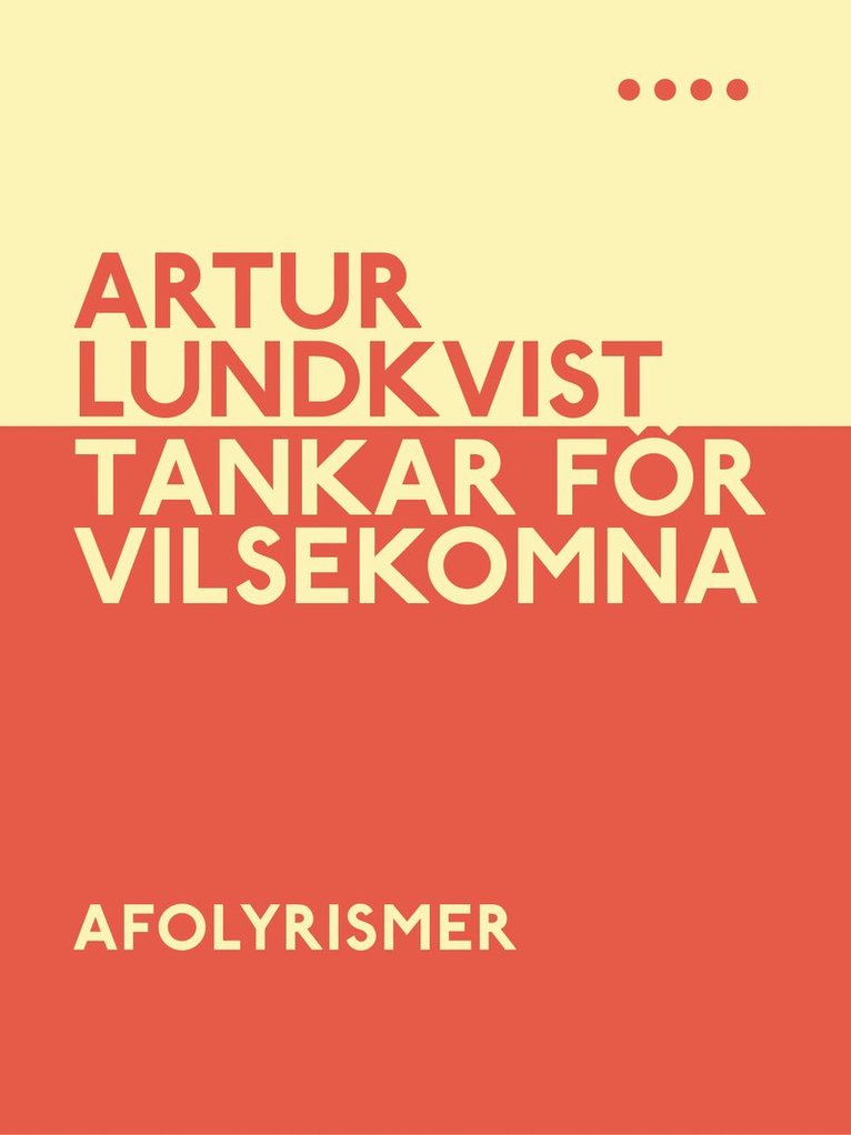 Artur Lundkvist - Tankar för vilsekomna, Häftad