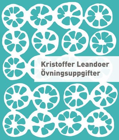 Kristoffer Leandoer - Övningsuppgifter, Häftad