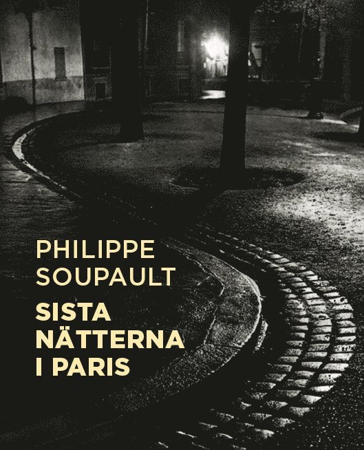 Philippe Soupault - Sista nätterna i Paris, Häftad
