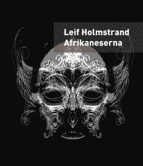 Afrikaneserna : en självbiografi 1