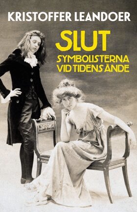 Kristoffer Leandoer - Slut : symbolisterna vid tidens ände, Inbunden