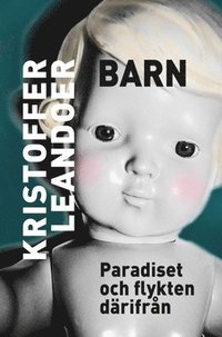 bokomslag Barn : Paradiset och flykten därifrån