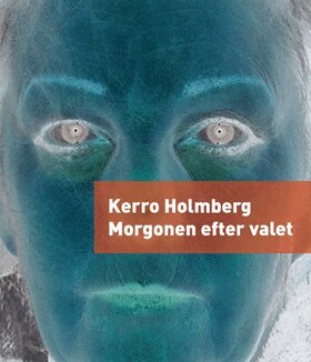 Kerro Holmberg - Morgonen efter valet, Häftad