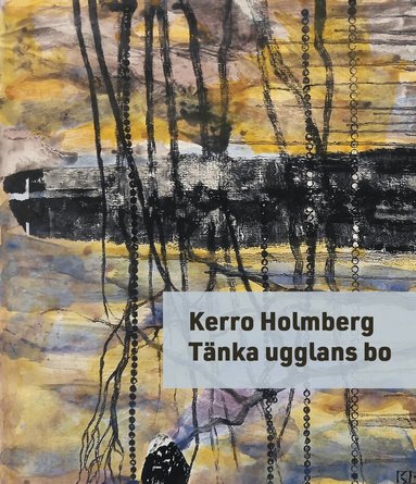 Kerro Holmberg - Tänka ugglans bo, Häftad