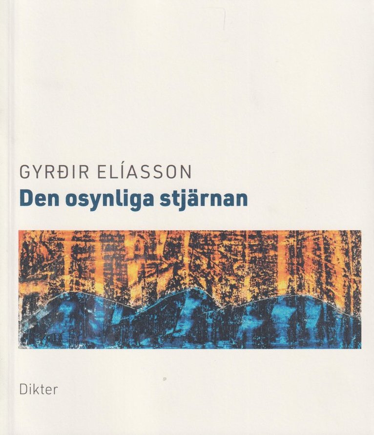Gyrðir Elíasson - Den osynliga stjärnan, Häftad