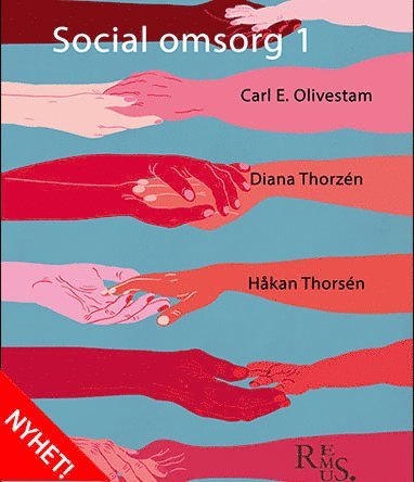 Carl E. Olivestam, Diana Thorzén, Håkan Thorsén - Social Omsorg 1, Häftad
