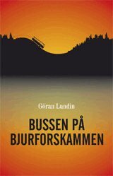Göran Lundin - Bussen på Bjurforskammen, Häftad