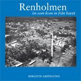 Birgitte Grönlund - Renholmen - ön som kom in från havet, Kartonnage