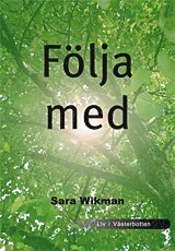 Wikman Sara - Följa med, Häftad