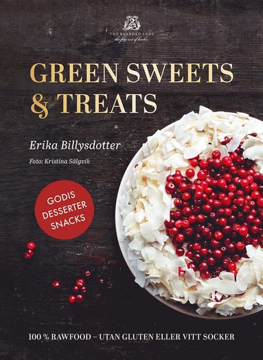 bokomslag Green Sweets and Treats : 100% Rawfood desserter - utan gluten eller vitt