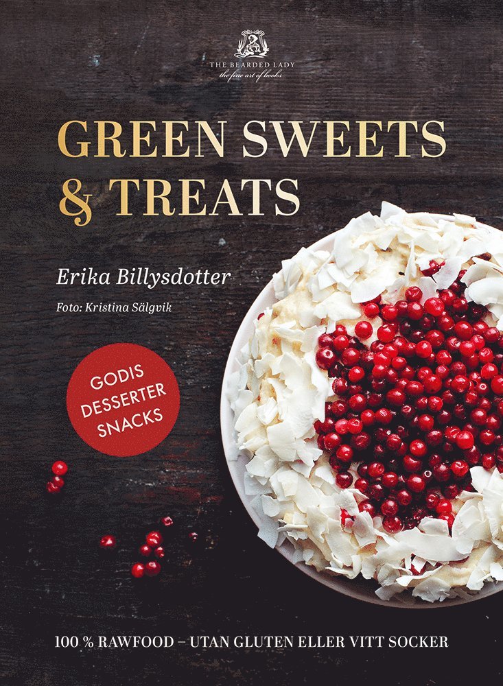 Green Sweets and Treats : 100% Rawfood desserter - utan gluten eller vitt 1