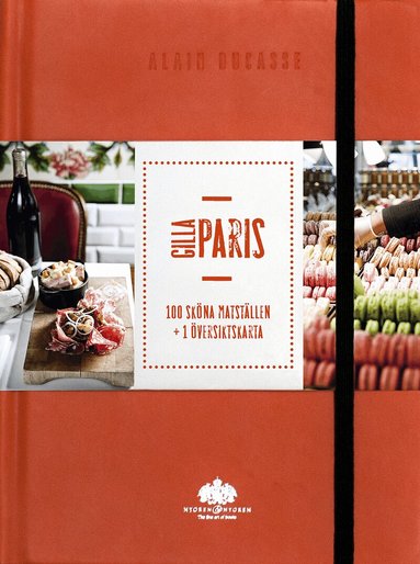 Alain Ducasse - Gilla Paris, Inbunden