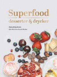 bokomslag Superfood : desserter och drycker