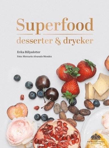 Erika Billysdotter - Superfood : desserter och drycker, Inbunden