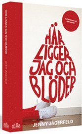 Jenny Jägerfeld - Här ligger jag och blöder, Häftad