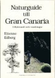 bokomslag Naturguide till Gran Canaria - utflyktsmål och vandringar