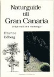 Naturguide till Gran Canaria - utflyktsmål och vandringar 1