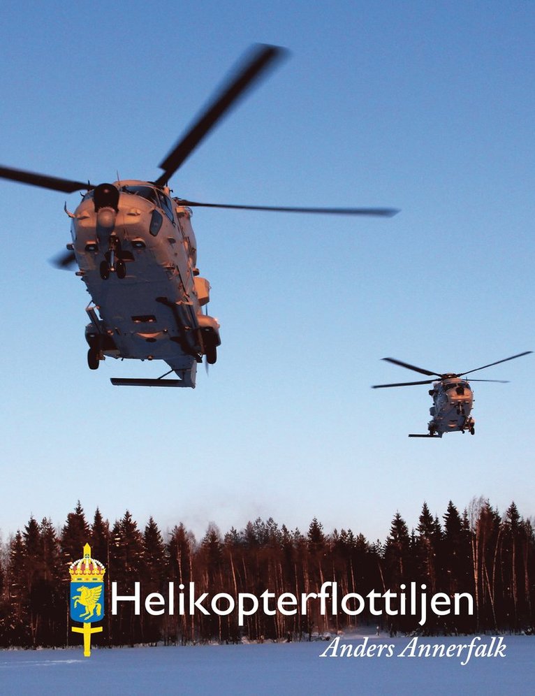 Anders Annerfalk - Helikopterflottiljen, Inbunden