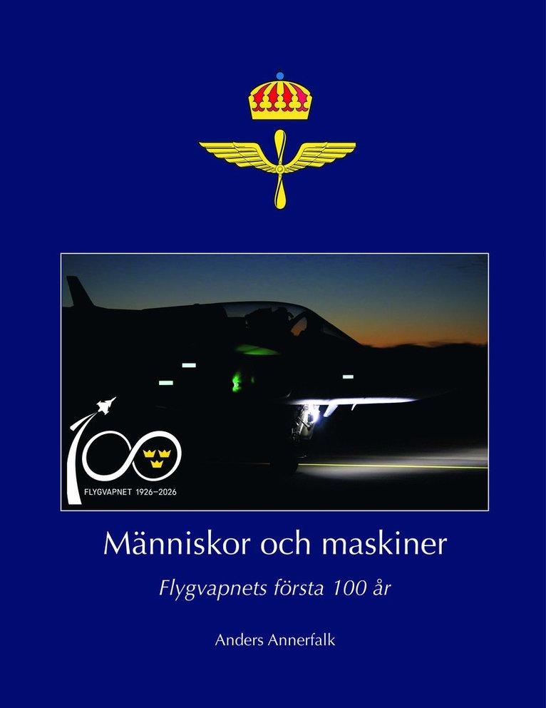 Människor och maskiner – Flygvapnets första 100 år