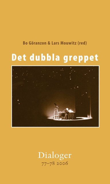 bokomslag Det dubbla greppet. Dialoger 77-78 (2006)