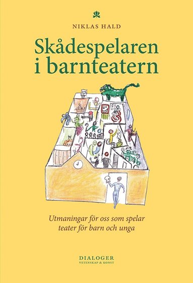 bokomslag Skådespelaren i barnteatern : utmaningar för oss som spelar teater för barn