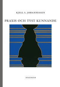 bokomslag Praxis och tyst kunnande