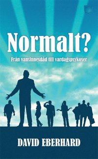 bokomslag Normalt? : från vansinnesdåd till vardagspsykoser