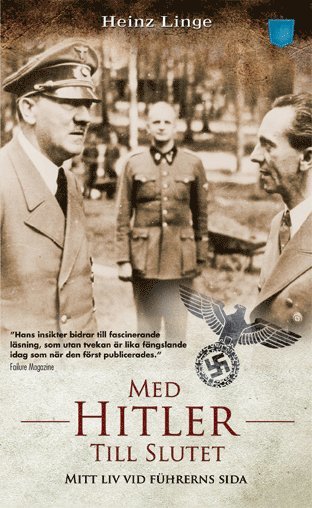 Heinz Linge - Med Hitler till slutet : mitt liv vid führerns sida, Pocket