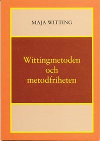 bokomslag Wittingmetoden och metodfriheten