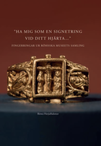 Ha mig som en signetring vid ditt hjärta - Medeltida fingerringar ur Röhsska museets samling 1