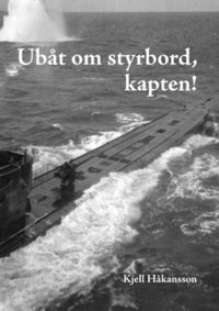 bokomslag Ubåt om styrbord, kapten!