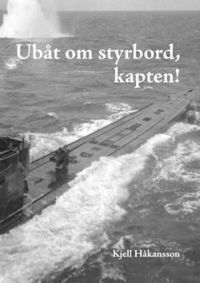 bokomslag Ubåt om styrbord, kapten!