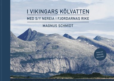 bokomslag I vikingars kölvatten : med s/y Nereia i fjordarnas rike