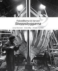 bokomslag Fiskebåtarna och varven : Skeppsbyggarna 2